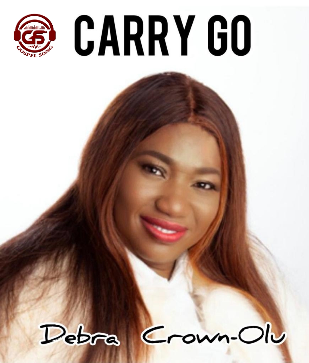 Trending Track By Debra Crown-Olu   ’’Carry Go’’ (Mp3 and Lyrics)